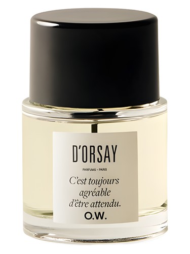 C’est Toujours Agréable d’Être Attendu O.W. D’ORSAY