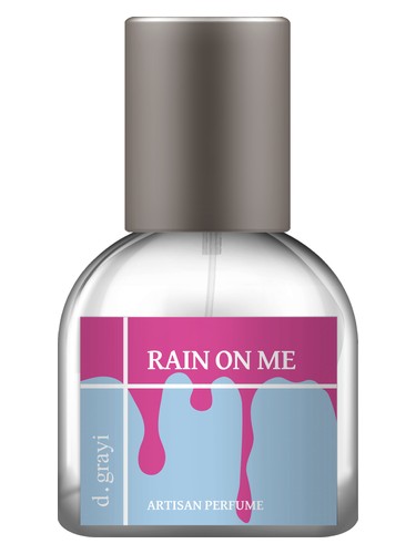 Rain On Me d.grayi